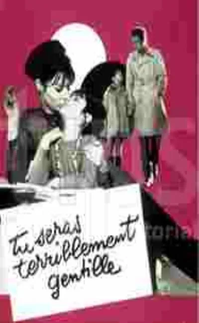 Tu seras terriblement gentille